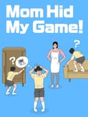 momHidMyGame