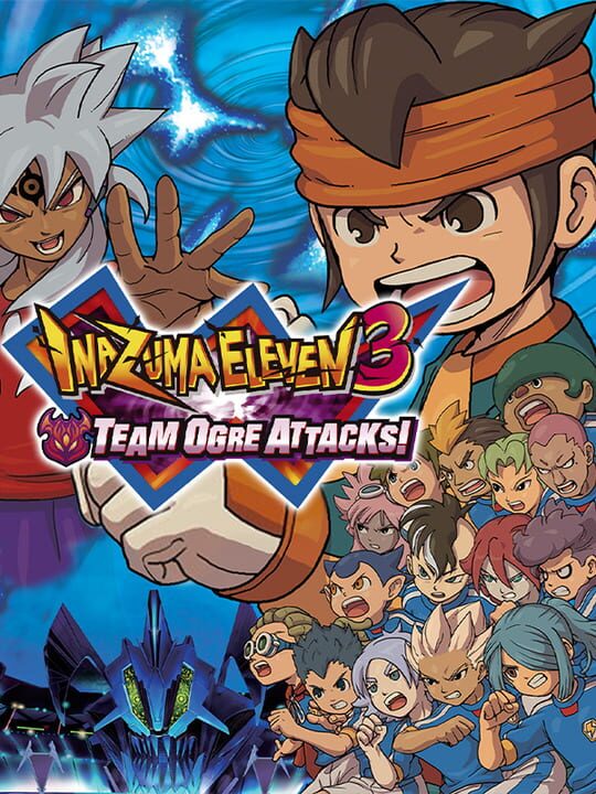 inazumaEleven3TeamOgreAttacks