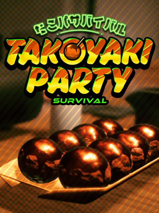 takoyakiPartySurvival