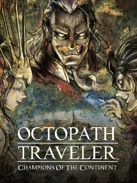octopathTravelerChampionsOfTheContinent