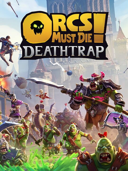 orcsMustDieDeathtrap